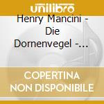 Henry Mancini - Die Dornenvegel - Original Tv Soundtrack (2 Cd) cd