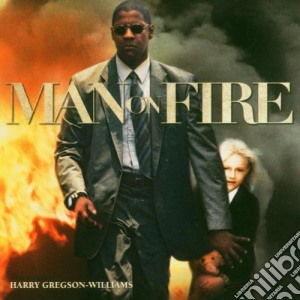 Harry Gregson-Williams - Man On Fire cd musicale di Harry Gregson