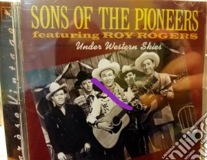 Sons Of The Pioneers - Under Western Skies cd musicale di Sons Of The Pioneers