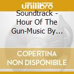 Soundtrack - Hour Of The Gun-Music By Jerry Godlsmith cd