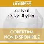 Les Paul - Crazy Rhythm cd