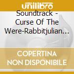 Soundtrack - Curse Of The Were-Rabbitjulian Nott-Music By Julian Nott cd