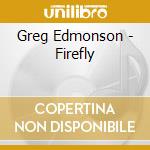 Greg Edmonson - Firefly cd musicale di Greg Edmonson