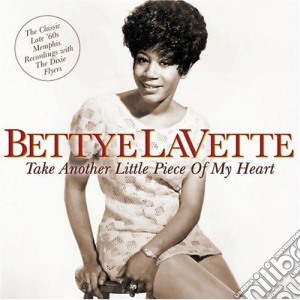 Bettye Lavette - Take Another Little Piece Of My Heart cd musicale di Bettye Lavette