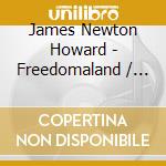James Newton Howard - Freedomaland / O.S.T. cd
