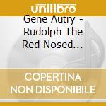 Gene Autry - Rudolph The Red-Nosed Reindeer cd