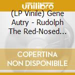 (LP Vinile) Gene Autry - Rudolph The Red-Nosed Reindeer vinile