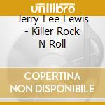 Jerry Lee Lewis - Killer Rock N Roll cd