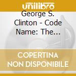 George S. Clinton - Code Name: The Cleaner / O.S.T. cd