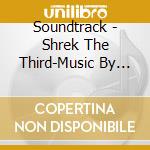 Soundtrack - Shrek The Third-Music By Harry Gregson-Williams cd