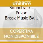 Soundtrack - Prison Break-Music By Ramin Djawadi cd