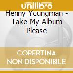 Henny Youngman - Take My Album Please cd