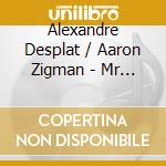 Alexandre Desplat / Aaron Zigman - Mr Magorium's Wonder Emporium / O.S.T. cd musicale di Alexandre Desplat / Aaron Zigman