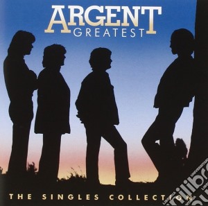 Argent - Greatest: The Singles Collection cd musicale di Argent