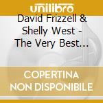 David Frizzell & Shelly West - The Very Best Of cd musicale di David Frizzell & Shelly West