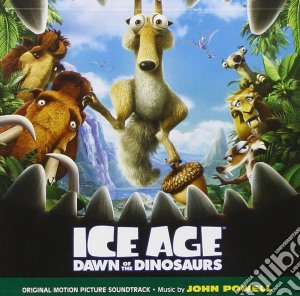John Powell - Ice Age: Dawn Of The Dinosaurs cd musicale di John Powell