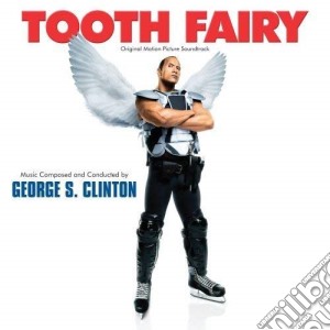 George S. Clinton - Tooth Fairy / O.S.T. cd musicale di George S. Clinton