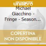 Michael Giacchino - Fringe - Season 1 cd musicale di Michael Giacchino