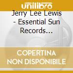 Jerry Lee Lewis - Essential Sun Records Country cd