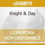 Knight & Day cd musicale di Universal