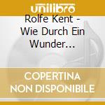 Rolfe Kent - Wie Durch Ein Wunder (Charlie St. Cloud) cd musicale di Rolfe Kent