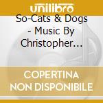So-Cats & Dogs - Music By Christopher Lennertz cd