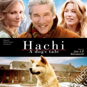 Jan A.P. Kaczmarek - Hachi: A Dog'S Tale cd musicale di Ost