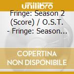 Fringe: Season 2 (Score) / O.S.T. - Fringe: Season 2 (Score) / O.S.T. cd