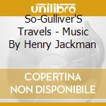 So-Gulliver'S Travels - Music By Henry Jackman cd