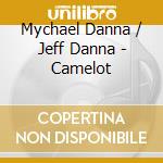 Mychael Danna / Jeff Danna - Camelot