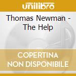 Thomas Newman - The Help cd musicale di Thomas Newman