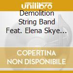 Demolition String Band Feat. Elena Skye And Boo Re - Gracious Days cd