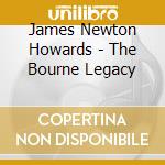 James Newton Howards - The Bourne Legacy cd musicale di James Newton Howard
