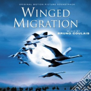 Bruno Coulais - Winged Migration cd musicale di Bruno Coulais