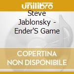 Steve Jablonsky - Ender'S Game cd musicale di Steve Jablonsky