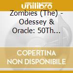 Zombies (The) - Odessey & Oracle: 50Th Anniver cd