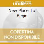 New Place To Begin cd musicale di Varese Sarabande