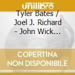 Tyler Bates / Joel J. Richard - John Wick / O.S.T.