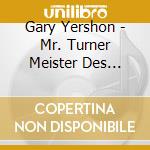 Gary Yershon - Mr. Turner Meister Des Lichts cd