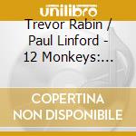 Trevor Rabin / Paul Linford - 12 Monkeys: Music From Syfy Original / Tv O.S.T. cd