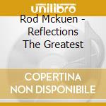 Rod Mckuen - Reflections The Greatest cd