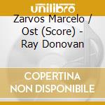 Zarvos Marcelo / Ost (Score) - Ray Donovan cd