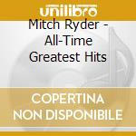 Mitch Ryder - All-Time Greatest Hits cd