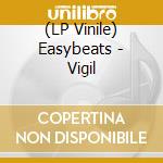 (LP Vinile) Easybeats - Vigil vinile