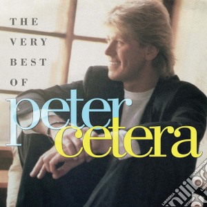 Peter Cetera - The Very Best Of Peter Cetera cd musicale di Cetera Peter