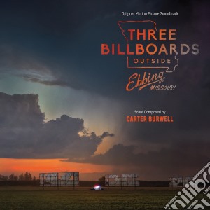 Carter Burwell - Three Billboards Outside Ebbing Missouri cd musicale di Miscellanee