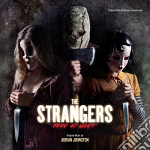 Adrian Johnston - The Strangers: Prey At Night cd musicale di Adrian Johnston
