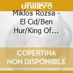 Miklos Rozsa - El Cid/Ben Hur/King Of Kings cd