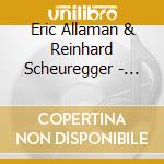 Eric Allaman & Reinhard Scheuregger - Down Twisted - Ost cd