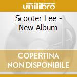 Scooter Lee - New Album cd